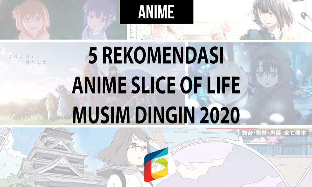 5 Rekomendasi Anime Slice of Life Musim Dingin 2020 | GwiGwi