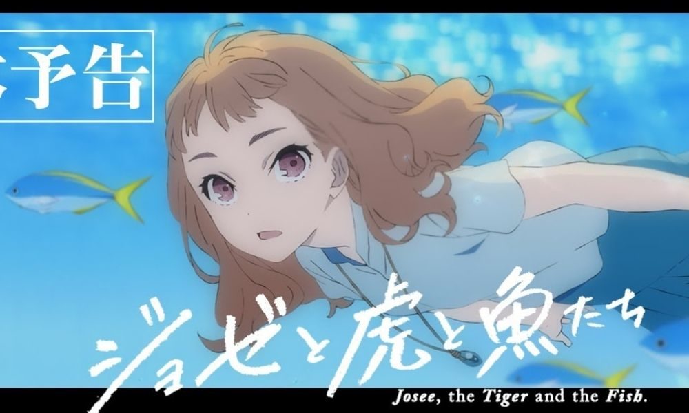 Trailer Film Anime 'Josee, the Tiger and the Fish' Memperkenalkan