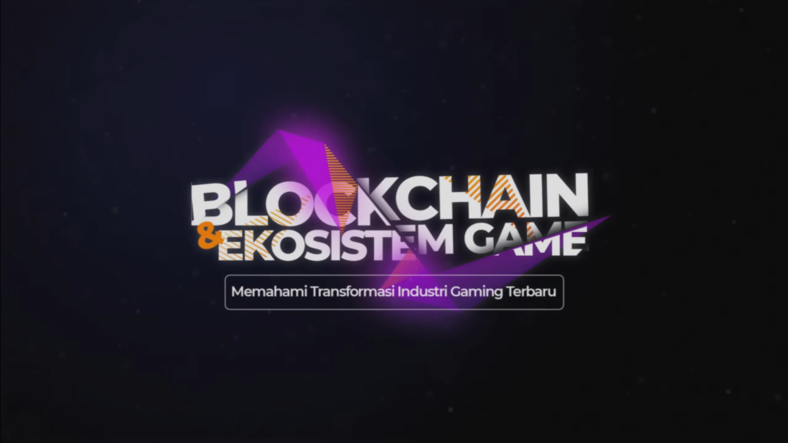 Webinar Unity: Menilik Web3 Sebagai Transformasi Industri Gaming Terbaru