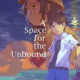 A Space For The Unbound Akan Segera Rilis Untuk Platform Mobile Pada Tahun 2025 Nanti